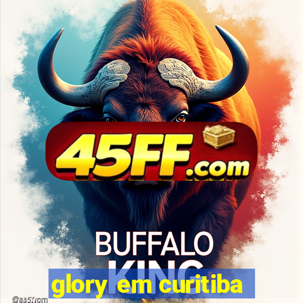 glory em curitiba